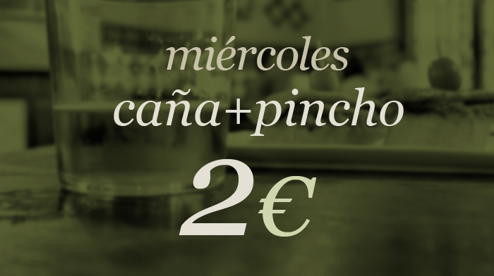 Miércoles: caña+pincho por 2€-0